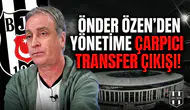 Önder Özen'den yönetime çarpıcı transfer çıkışı!