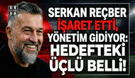 Serkan Reçber işaret etti, yönetim gidiyor: Hedefteki üçlü belli!