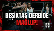Beşiktaş derbide mağlup!