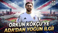 Orkun Kökçü'ye Ada'dan yoğun ilgi!