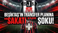 Beşiktaş'ın transfer planına "sakatlık" şoku!