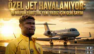 Özel jet havalanıyor: 15 milyon euro'luk yeni Yıldız için geri sayım