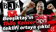 Beşiktaş'ın Thilo Kehrer teklifi ortaya çıktı