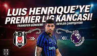 Beşiktaş’ın Hedefindeki Luis Henrique’ye Premier Lig Kancası!