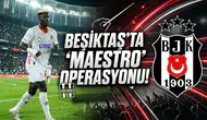 Beşiktaş’ta "Maestro" operasyonu!
