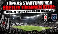 Beşiktaş - Başakşehir Maçı Öncesi Tribünlerde Son Durum!