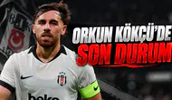Orkun Kökçü'de Son Durum