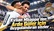 Kylian Mbappe'den Arda Güler için duygulandıran sözler