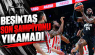 Beşiktaş, Son Şampiyonu Yıkamadı!