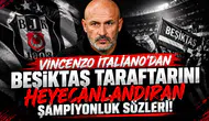 Vincenzo Italiano'dan Beşiktaş taraftarını heyecanlandıran şampiyonluk sözleri!