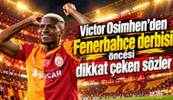 Victor Osimhen'den Fenerbahçe derbisi öncesi dikkat çeken sözler