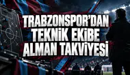 TRABZONSPOR’DAN TEKNİK EKİBE ALMAN TAKVİYESİ