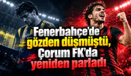 Fenerbahçe'de gözden düşmüştü, Çorum FK'da yeniden parladı