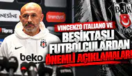 Vincenzo Italiano ve Beşiktaşlı Futbolculardan Önemli Açıklamalar!