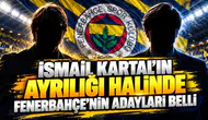 İsmail Kartal'ın ayrılığı halinde Fenerbahçe'nin adayları belli