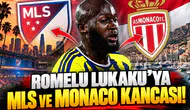 Romelu Lukaku'ya MLS ve Monaco kancası