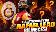 Galatasaray'da Rafael Leao bilmecesi