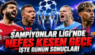 Şampiyonlar Ligi'nde nefes kesen gece İşte günün sonuçları