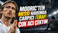 MODRIC'TEN MESSI HAKKINDA ÇARPICI İTİRAF! ÇOK ACI ÇEKTİM