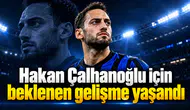 Hakan Çalhanoğlu için beklenen gelişme yaşandı