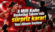 A Milli Kadın Basketbol Takımı'nda sürpriz karar! Yeni dönem başlıyor