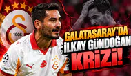 Galatasaray'da İlkay Gündoğan krizi
