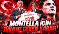 MONTELLA İÇİN DİKKAT ÇEKEN KARAR