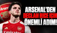 ARSENAL'DEN DECLAN RICE İÇİN ÖNEMLİ ADIM!