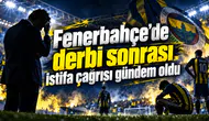 Fenerbahçe'de derbi sonrası istifa çağrısı gündem oldu
