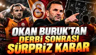 Okan Buruk'tan derbi sonrası sürpriz karar