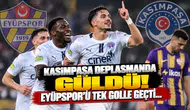 Kasımpaşa Deplasmanda Güldü! Eyüpspor'u Tek Golle Geçti...