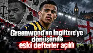 Greenwood'un İngiltere'ye dönüşünde eski defterler açıldı