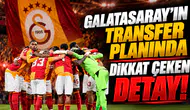 Galatasaray'ın transfer planında dikkat çeken detay!