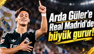 Arda Güler’e Real Madrid’de büyük gurur!