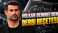 Volkan Demirel'den derbi reçetesi