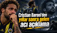Cristian Baroni'den yıllar sonra gelen acı açıklama