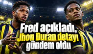 Fred açıkladı, Jhon Duran detayı gündem oldu