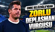 Emre Belözoğlu'ndan zorlu deplasman vurgusu