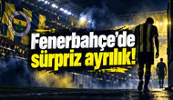 Fenerbahçe'de sürpriz ayrılık!