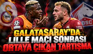 Galatasaray'da Lille maçı sonrası ortaya çıkan tartışma