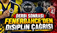 Derbi sonrası Fenerbahçe'den disiplin çağrısı
