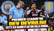 Premier League'de Dev Devrildi! City'e İlk Darbeyi Aston Villa Vurdu...