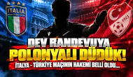 Dev Randevuya Polonyalı Düdük! İtalya - Türkiye Maçının Hakemi Belli Oldu...