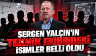 Sergen Yalçın'ın teknik ekibindeki isimler belli oldu