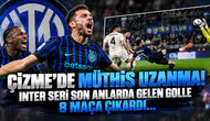 Çizme'de Müthiş Uzanma! Inter Seri Son Anlarda Gelen Golle 8 Maça Çıkardı...