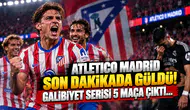 Atletico Madrid Son Dakikada Güldü! Galibiyet Serisi 5 Maça Çıktı...