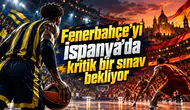 Fenerbahçe'yi İspanya'da kritik bir sınav bekliyor