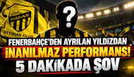 Fenerbahçe'den ayrılan yıldızdan inanılmaz performans! 5 dakikada şov