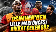 Osimhen'den Lille maçı öncesi dikkat çeken söz