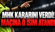 MHK KARARINI VERDİ! BEŞİKTAŞ MAÇINA O İSİM ATANDI